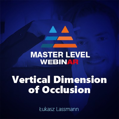 Master Level: WebinAR, Vertical Occlusal Dimension