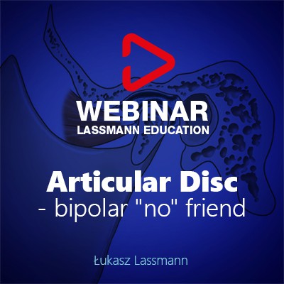 Master Level: WebinAR, Articular disc – bipolar “no” friend