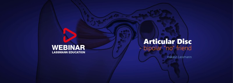 Master Level: WebinAR, Articular disc – bipolar “no” friend